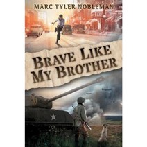 Brave Like My Brother Hardcover, Scholastic Press
