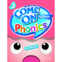 Come On Phonics. 3(Workbook):Long Vowels, NE Build&Grow
