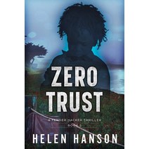 (영문도서) Zero Trust: A Fender Hacker Thriller Paperback, Domino Ink, English, 9780996744362