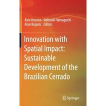 (영문도서) Innovation with Spatial Impact: Sustainable Development of the Brazilian Cerrado Hardcover, Springer, English, 9789811361814