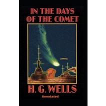 (영문도서) In the Days of the Comet Annotated Paperback, Independently Published