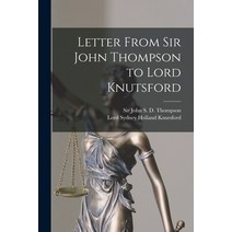 (영문도서) Letter From Sir John Thompson to Lord Knutsford [microform] Paperback, Legare Street Press, English, 9781014271884