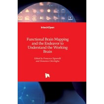 (영문도서) Functional Brain Mapping and the Endeavor to Understand the Working Brain Hardcover, Intechopen, English, 9789535111603