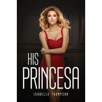(영문도서) His Princesa Paperback, Isabelle Thompson, English, 9781805092568