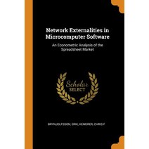 (영문도서) Network Externalities in Microcomputer Software: An Econometric Analysis of the Spreadsheet M... Paperback, Franklin Classics, English, 9780343248505