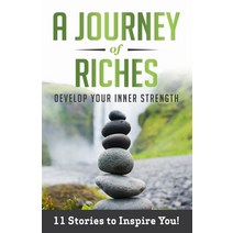 Develop Your Inner Strength: A Journey Of Riches Paperback, Motionmediainternational