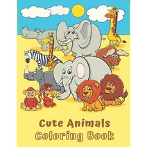 Cute Animals Coloring Book: Cute and Fun Coloring Pages Featuring Animals from Forests Jungles Oce... Paperback, Independently Published, English, 9798722402707