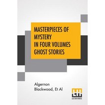 Masterpieces Of Mystery In Four Volumes Ghost Stories: Edited By Joseph Lewis French Paperback, Lector House, English, 9789353366339