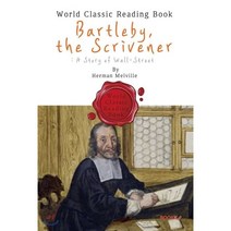 필경사 바틀비 ; 월스트리트 이야기 : Bartleby the Scrivener: A Story of Wall-Street (영어 원서), BOOKK(부크크), 허먼 멜빌 저