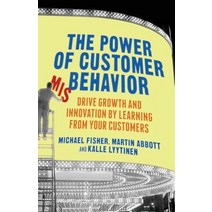 The Power of Customer Misbehavior: Drive Growth and Innovation by Learning from Your Customers Paperback, Palgrave MacMillan