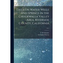 (영문도서) Data on Water Wells and Springs in the Chuckwalla Valley Area Riverside County California; ... Paperback, Hassell Street Press, English, 9781014510525