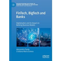 Fintech Bigtech and Banks: Digitalisation and Its Impact on Banking Business Models Paperback, Palgrave Pivot