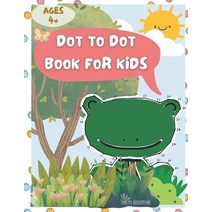 (영문도서) Dot to Dot Book for Kids Ages 4+ Paperback, Independently Published, English, 9798378236336