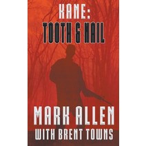 Kane: Tooth & Nail Paperback, Wolfpack Publishing LLC, English, 9781641196833