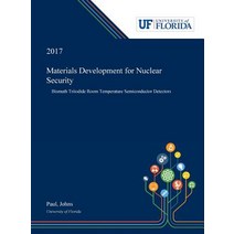 (영문도서) Materials Development for Nuclear Security: Bismuth Triiodide Room Temperature Semiconductor ... Hardcover, Dissertation Discovery Company, English, 9780530000138