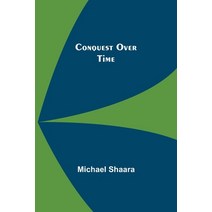 (영문도서) Conquest Over Time Paperback, Alpha Edition, English, 9789355893772