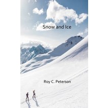 (영문도서) Snow and Ice Paperback, Independently Published, English, 9798479857973