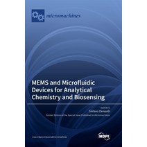 (영문도서) MEMS and Microfluidic Devices for Analytical Chemistry and Biosensing Hardcover, Mdpi AG, English, 9783036562018