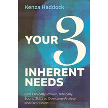 (영문도서) Your Three Inherent Needs: Find Clinically Proven Biblically Sound Skills to Overcome Anxiet... Paperback, Resource Publications (CA), English, 9781666769418