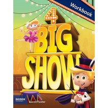BIG SHOW 4 workbook, BIG SHOW  4 workbook, Lucas Foster(저),Compass Publ.., Compass Publishing