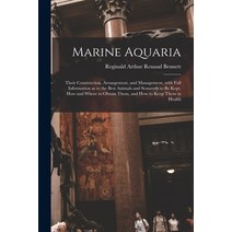 (영문도서) Marine Aquaria: Their Construction Arrangement and Management With Full Information as to ... Paperback, Legare Street Press, English, 9781015366572
