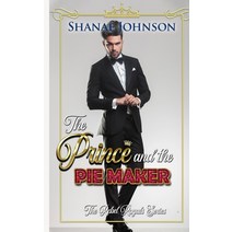 The Prince and the Pie Maker Paperback, Those Johnson Girls, English, 9781954181182