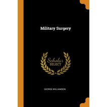 (영문도서) Military Surgery Paperback, Franklin Classics, English, 9780342679867