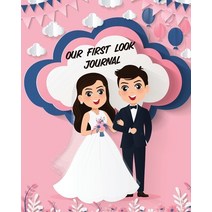 Our First Look Journal: Wedding Day - Bride and Groom - Love Notes Paperback, Patricia Larson