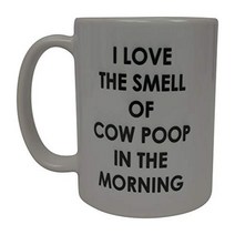 Funny Farmer Coffee Mug Novelty Cup Gift Idea I Love the Smell of Cow Poop In the Morning Farm Farme, 1