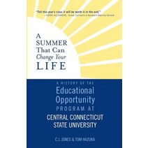 A Summer That Can Change Your Life: A History of the Educational Opportunity Program at Central Conn... Paperback, Woodhall Press, English, 9781949116045