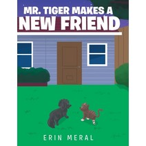 Mr. Tiger Makes a New Friend Hardcover, Fulton Books, English, 9781649527363