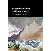 Kant on Freedom and Spontaneity Paperback, Cambridge University Press