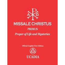 Missale Christus - Primus: Proper of Life and Mysteries Paperback, Ucadia Books Company, English, 9781644190661