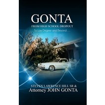Gonta: From High School Dropout to Law Degree and Beyond . . . Paperback, ASA Publishing Corporation, English, 9781946746900