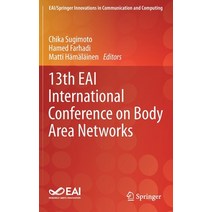 (영문도서) 13th Eai International Conference on Body Area Networks Hardcover, Springer, English, 9783030298968