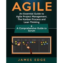 (영문도서) Agile: An Essential Guide to Agile Project Management The Kanban Process and Lean Thinking +... Paperback, Createspace Independent Pub..., English, 9781729754931