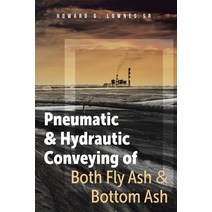 (영문도서) Pneumatic and Hydrautic Conveying of Both Fly Ash and Bottom Ash Paperback, Brilliant Books Literary, English, 9781641338431