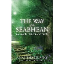 The Way of the Seabhean: An Irish Shamanic Path Paperback, Womancraft Publishing