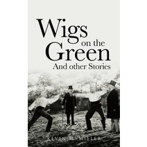 (영문도서) Wigs on the Green: And other Stories Paperback, Page Publishing, Inc., English, 9781662485329
