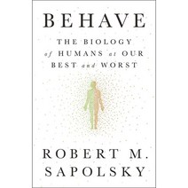 Robert M. Sapolsky Behave Hardcover Illustrated(May 2 2017)