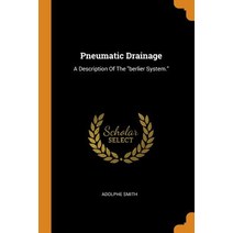 (영문도서) Pneumatic Drainage: A Description Of The berlier System. Paperback, Franklin Classics, English, 9780343595821
