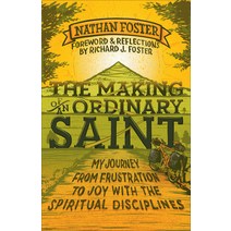 (영문도서) The Making of an Ordinary Saint: My Journey from Frustration to Joy with the Spiritual Discip... Paperback, Baker Books, English, 9780801014642