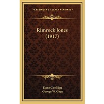 Rimrock Jones (1917) Hardcover, Kessinger Publishing