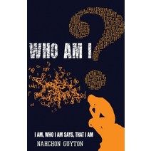 Who Am I?: I AM Who I AM Says I Am: Discovering Yourself In The Midst Of A Crisis Paperback, Nahchon Guyton