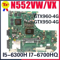 X99 메인보드 마더보드 CPU N552VW 노트북 ASUS N552VX N552V N552 I56300H I76700H GTX960M 또는 GTX950M 100 작동, 3.I56300H GTX960V2G
