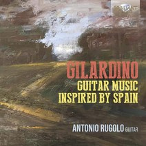 핫트랙스 ANGELO GILARDINO - GUITAR MUSIC INSPIRED BY SPAIN/ ANTONIO RUGOLO [질라르디노: 기타 창작곡집 - 안토니오 루골로]