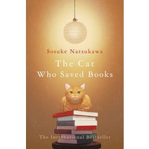 The Cat Who Saved Books, Sosuke Natsukawa(저),Pan Macm.., Pan Macmillan