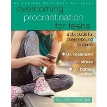 Overcoming Procrastination for Teens:A CBT Guide for College-Bound Students, Instant Help Publications