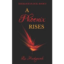 A Phoenix Rises Paperback, Independently Published, English, 9781099614798