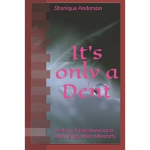 It's only a Dent: A true Story Paperback, Independently Published, English, 9798560783105